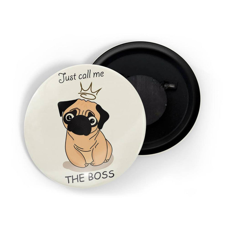dhcrafts White color Round Fridge Magnet Just Call Me The Boss Glossy Finish Design Pack of 1 (75 mm)